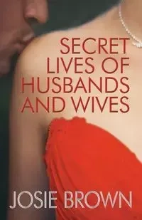 Secret Lives of Husbands and Wives - Josie Brown
