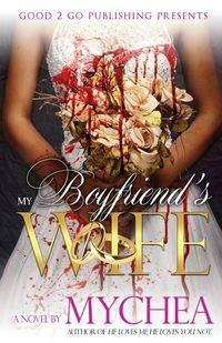 My Boyfriend's Wife - Mychea