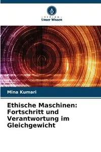 Ethische Maschinen - Mina Kumari