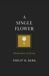 A Single Flower - Philip Berk M