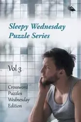 Sleepy Wednesday Puzzle Series Vol 3 - Speedy Publishing LLC