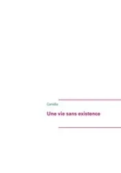 Une vie sans existence - Camélia