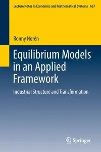Equilibrium Models in an Applied Framework - Ronny Norén