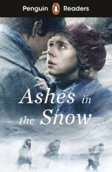 Ashes in the Snow. Penguin Readers Level 5 - Ruta Sepetys