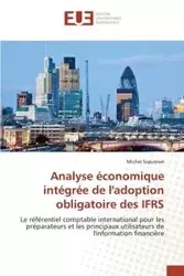Analyse économique intégrée de l'adoption obligatoire des ifrs - SAYUMWE-M