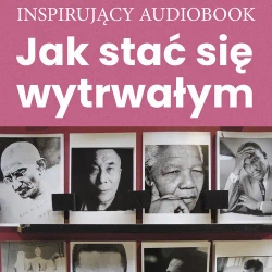 audiobook Jak stać się wytrwałym - Andrew Zespół autorski – Moszczynski Institute
