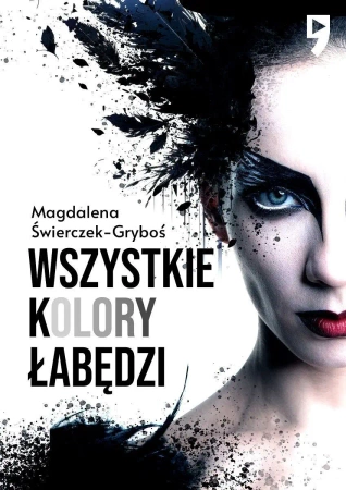 Wszystkie kolory łabędzi - Magdalena Świerczek-Gryboś