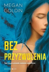 Bez przyzwolenia - Megan Goldin, Magda Białoń-Chalecka