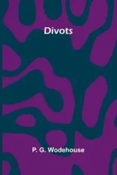 Divots - G. Wodehouse P.