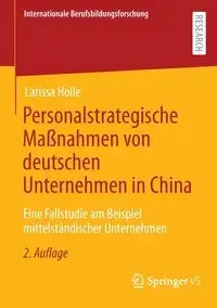 Personalstrategische Maßnahmen von deutschen Unternehmen in China - Larissa Holle