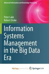 Information Systems Management in the Big Data Era - Peter Lake