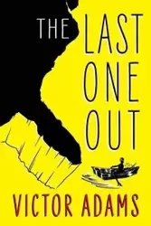 The Last One Out - Victor Adams