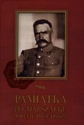 Pamiątka po Marszałku Józefie Piłsudskim - praca zbiorowa