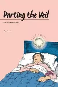 Parting the Veil - Joy Nugent