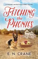 Fetching the Phonies - Crane E. N.
