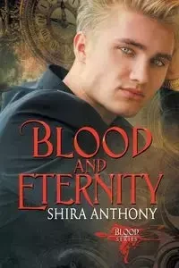 Blood and Eternity - Anthony Shira