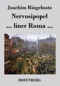Nervosipopel / ... liner Roma ... - Joachim Ringelnatz