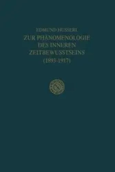 Zur Phänomenologie des Inneren Zeitbewusstseins (1893-1917) - Edmund Husserl