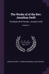 The Works of of the Rev. Jonathan Swift - Jonathan Swift