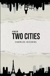 A Tale of Two Cities - Charles Dickens