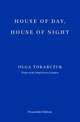 House of Day, House of Night - Olga Tokarczuk