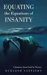 Equating the Equations of Insanity - Satpathy Durgesh