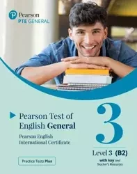 Practice Tests Plus. PTE General Level 3 (B2) with key and Teacher's Resources