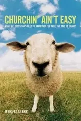 Churchin' Ain't Easy - Gilbert Jennifer