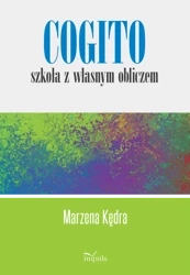 Cogito szkoła z własnym obliczem - Marzena Kędra