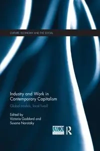 Industry and Work in Contemporary Capitalism - Goddard Victoria