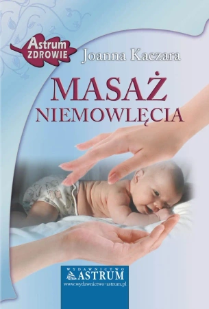 eBook Masaż niemowlęcia - Joanna Kaczara