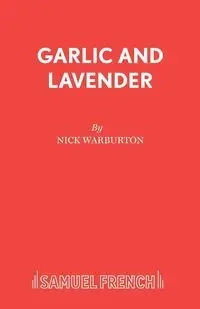 Garlic and Lavender - Nick Warburton