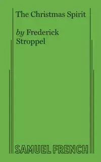 The Christmas Spirit - Frederick Stroppel