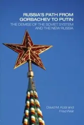 Russia's Path from Gorbachev to Putin - David Kotz