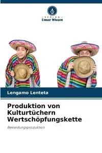 Produktion von Kulturtüchern Wertschöpfungskette - Lenteta Lengamo