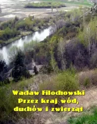 eBook Przez kraj wód, duchów i zwierząt - Wacław Filochowski mobi epub