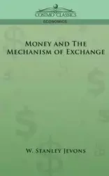 Money and the Mechanism of Exchange - Jevons W. Stanley