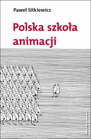 eBook Polska szkoła animacji - Paweł Sitkiewicz epub mobi