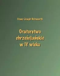 eBook Oratorstwo chrześcijańskie w IV wieku - Joseph Franz Holzwarth epub mobi