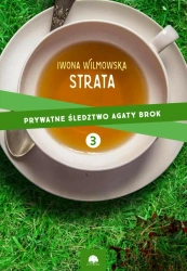 eBook Strata. Prywatne śledztwo Agaty Brok cz. 3 - Iwona Wilmowska epub mobi