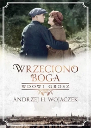 Wrzeciono Boga T.2 Wdowi grosz - Andrzej H. Wojaczek