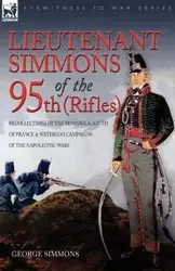 Lieutenant Simmons of the 95th (Rifles) - George Simmons