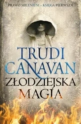 Złodziejska magia. Prawo Milenium. Księga pierwsza - Trudi Canavan