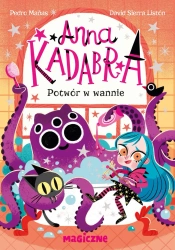 Anna Kadabra. Potwór w wannie - Pedro Manas