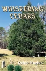 Whispering Cedars - Debra Hughey