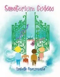 Sanatorium Cudów - Izabella Agaczewska