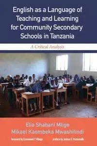 English as a Language of Teaching and Learning for Community Secondary Schools in Tanzania - Elia Mligo Shabani