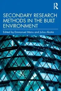 Secondary Research Methods in the Built Environment - Manu Emmanuel