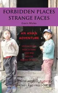 Forbidden Places Strange Faces - Gavin Moles