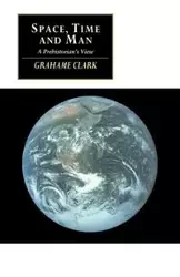 Space, Time and Man - Clark Grahame